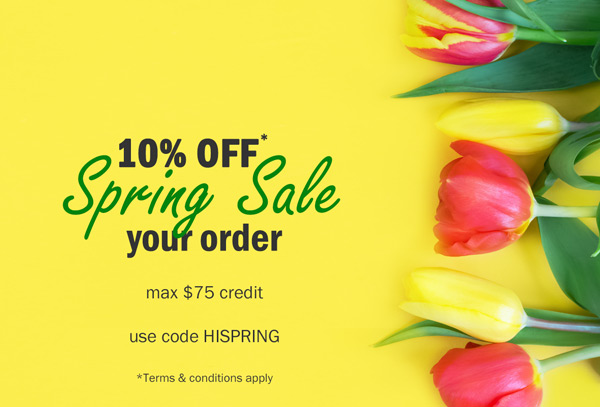 10% Off* your order Spring Sale. use code HISPRING Shop Now >