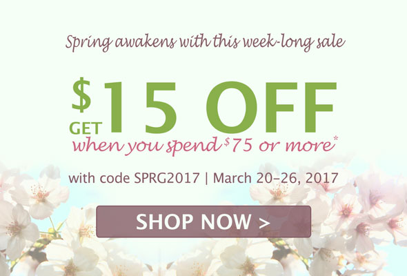 Spring awakens with this week-long sale. Get $15 OFF when you spend $75 or more with code SPRG2017. March 20-26, 2017. Shop Now >